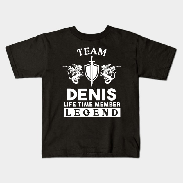 Denis Name T Shirt - Denis Life Time Member Legend Gift Item Tee Kids T-Shirt by unendurableslemp118